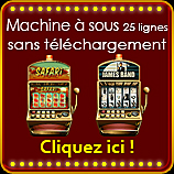 Machine � sous 25 lignes sans t�l�chargement