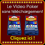 Le video poker gratuit sans t�l�chargement