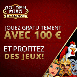 Casino en ligne Golden Euro Casino en ligne Golden Euro