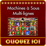 Cliquez ici pour jouer aux machines &agrave; sous multi lignes