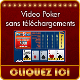 Cliquez ici pour jouer au Video Poker
