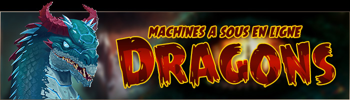 Machine à sous dragons : jeux de casino en ligne avec des dragons